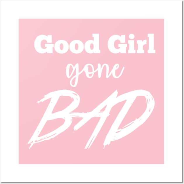 Good girl gone bad Wall Art by Bernesemountaindogstuff